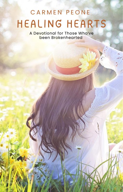 Healing Hearts: A Devotional for Those Who’ve been Brokenhearted