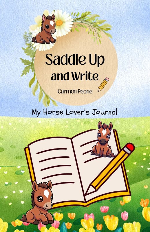 Saddle Up and Write: My Horse Lover’s Writing Journal